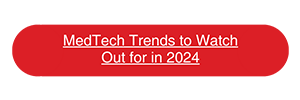 MedTech Trends to Watch Out for in 2024-min